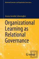 Organizational Learning As Relational Governance