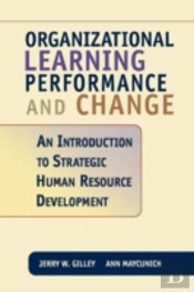 Organizational Learning, Performance And Change