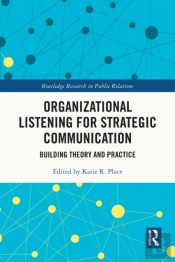 Organizational Listening For Strategic Communication