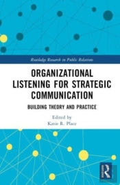 Organizational Listening For Strategic Communication
