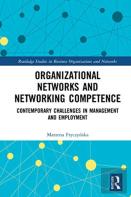 Organizational Networks And Networking Competence