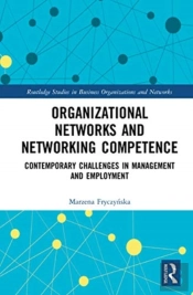 Organizational Networks And Networking Competence