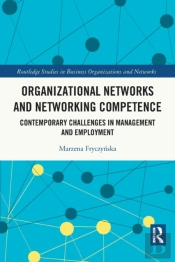 Organizational Networks And Networking Competence