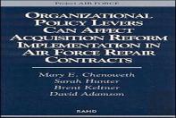 Organizational Policy Levers Can Affect Acquisition Reform Implementation In Air Force Repair Contracts