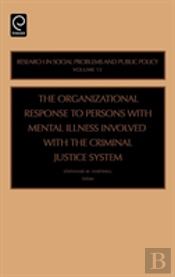 Organizational Response To Persons With Mental Illness Involved With The Criminal Justice System