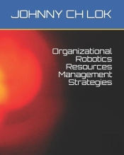Organizational Robotics Resources Management Strategies
