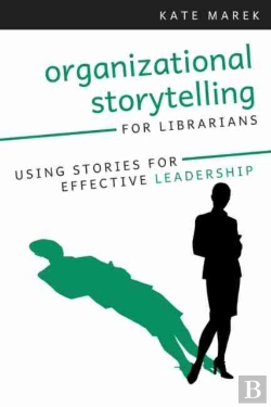Bertrand.pt - Organizational Storytelling For Librarians
