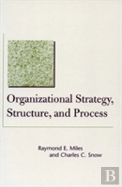 Organizational Strategy, Structure, And Process