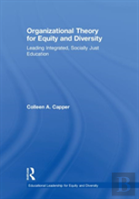 Organizational Theory For Equity And Diversity