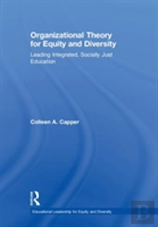 Organizational Theory For Equity And Diversity