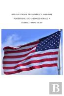 Organizational Transparency, Employee Perceptions, And Employee Morale