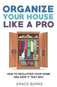 Organize Your House Like A Pro
