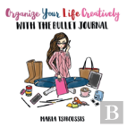 Organize Your Life Creatively With The Bullet Journal
