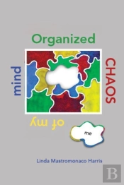 Organized Chaos Of My Mind