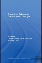 Organized Crime And Corruption In Georgia