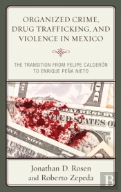 Organized Crime, Drug Trafficking, And Violence In Mexico