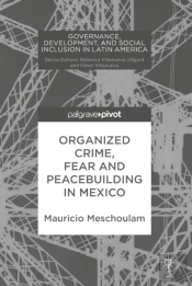 Organized Crime, Fear And Peacebuilding In Mexico