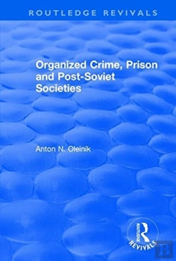 Bertrand.pt - Organized Crime, Prison And Post-Soviet Societies