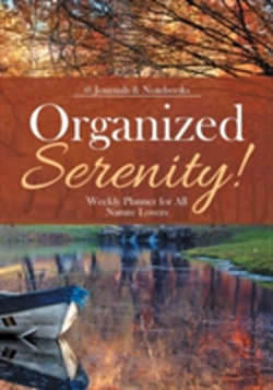 Bertrand.pt - Organized Serenity! Weekly Planner For All Nature Lovers