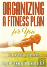 Organizing A Fitness Plan For You