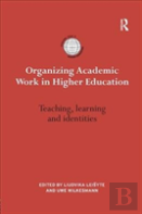 Organizing Academic Work In Higher Education