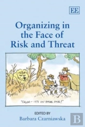 Organizing In The Face Of Risk And Threat