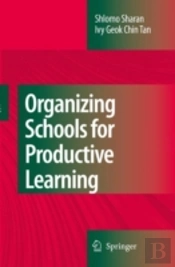 Organizing Schools For Productive Learning