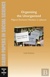 Organizing The Unorganized: Migrant Domestic Workers In Lebanon