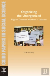 Organizing The Unorganized: Migrant Domestic Workers In Lebanon