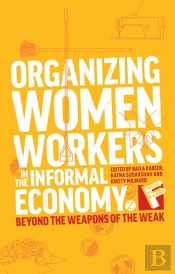 Organizing Women Workers In The Informal Economy