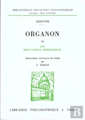Organon Tome 6 ; Les Réfutations Sophistiques