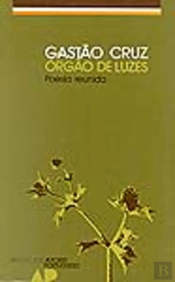 Bertrand.pt - Orgão de Luzes - Poesia Reunida