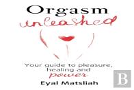 Orgasm Unleashed