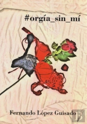 Orgía Sin Mí