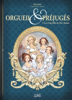 Bertrand.pt - Orgueil Et Préjugés Tome 1 : Les Cinq Filles De Mrs. Bennet