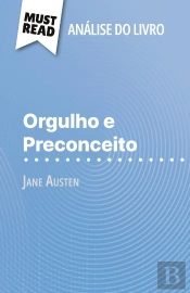 Orgulho E Preconceito De Jane Austen (Analise Do Livro) : Analise Completa E Resumo Pormenorizado Do Trabalho