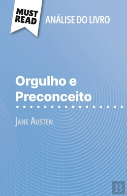 Bertrand.pt - Orgulho E Preconceito De Jane Austen (Analise Do Livro) : Analise Completa E Resumo Pormenorizado Do Trabalho