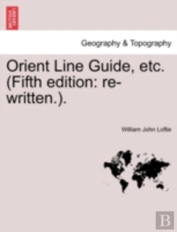 Bertrand.pt - Orient Line Guide, Etc. (Fifth Edition: Re-Written.).