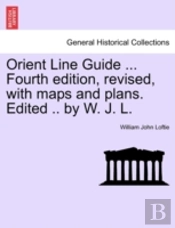 Orient Line Guide ... Fourth Edition, Re