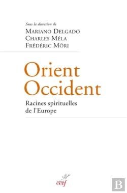 Bertrand.pt - Orient-Occident ; Racines Spirituelles De L'Europe