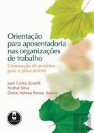 Orientação para Aposentadoria nas Organizações de Trabalho