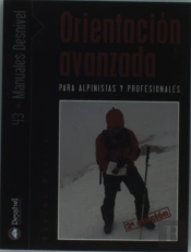 Orientación Avanzada Para Alpinistas Y Profesionales