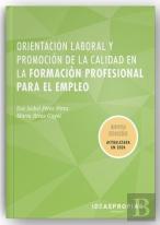 Orientacion Laboral Y Promocion De La Calidad En La Formacion Profesional Para E