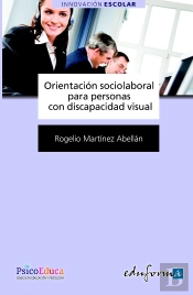 Orientación Socio-Laboral Para Personas Con Discapacidad Visual.
