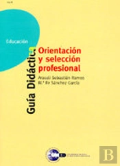 Orientacion Y Seleccion Profesional
