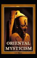 Oriental Mysticism( Illustrated Edition)