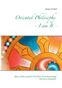 Oriental Philosophy - I Am It.