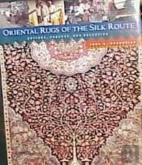 Oriental Rugs Of Silk Route Culture, Process And Selection