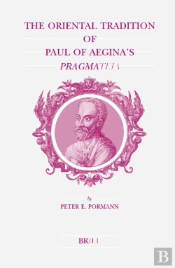 Bertrand.pt - Oriental Tradition Of Paul Of Aegina'S Pragmateia