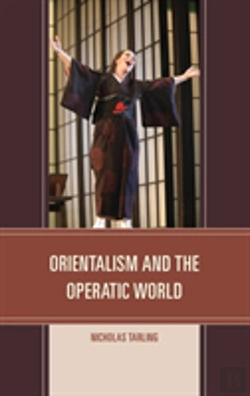 Bertrand.pt - Orientalism And The Operatic World